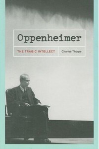 Oppenheimer The Tragic Intellect