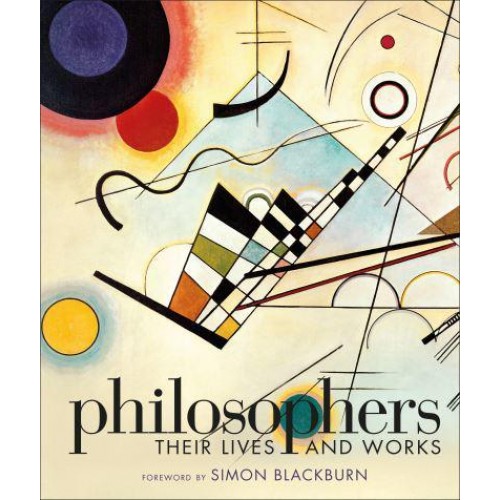 Philosophers Their Lives and Works