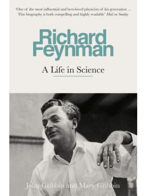 Richard Feynman A Life in Science