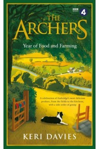 The Archers A Year of Food and Farming