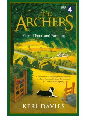 The Archers A Year of Food and Farming