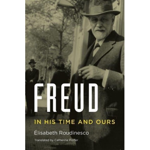 Freud in His Time and Ours