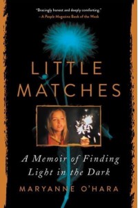 Little Matches A Memoir of Finding Light in the Dark
