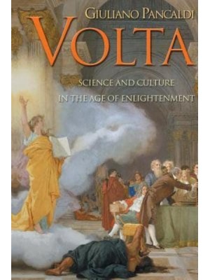 Volta Science and Culture in the Age of Enlightenment