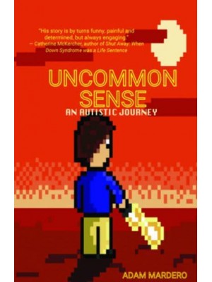 Uncommon Sense: An Autistic Journey