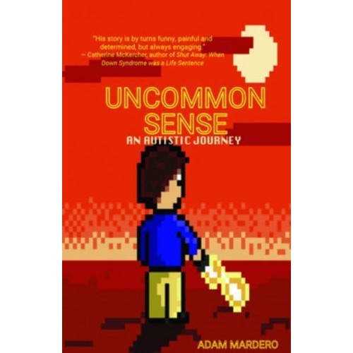 Uncommon Sense: An Autistic Journey