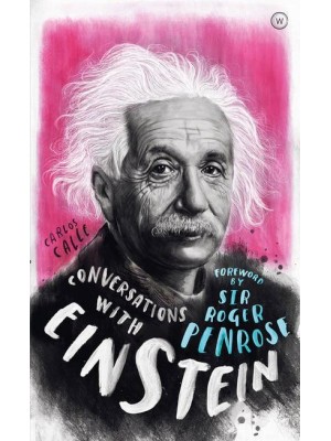 Conversations With Einstein A Fictional Dialogue Based on Biographical Facts