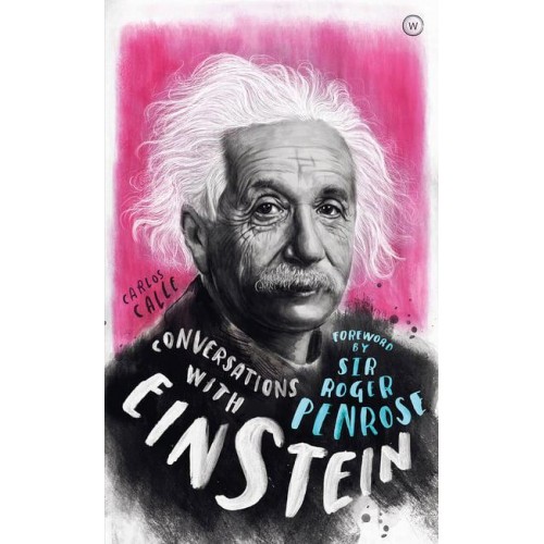 Conversations With Einstein A Fictional Dialogue Based on Biographical Facts