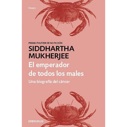 El Emperador De Todos Los Males: Una Biografía Del Cáncer / The Emperor of All Maladies