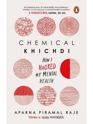 Chemical Khichdi How I Hack My Mental Health