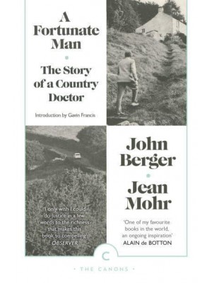 A Fortunate Man The Story of a Country Doctor - Canons