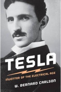 Tesla Inventor of the Electrical Age