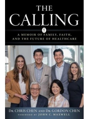 The Calling A Memoir of Family, Faith, and the Future of Healthcare