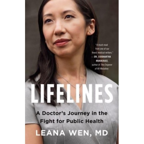 Lifelines A Doctor's Journey in the Fight for Public Health