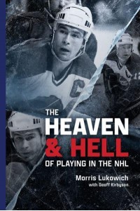 The Heaven and Hell of Playing in the NHL