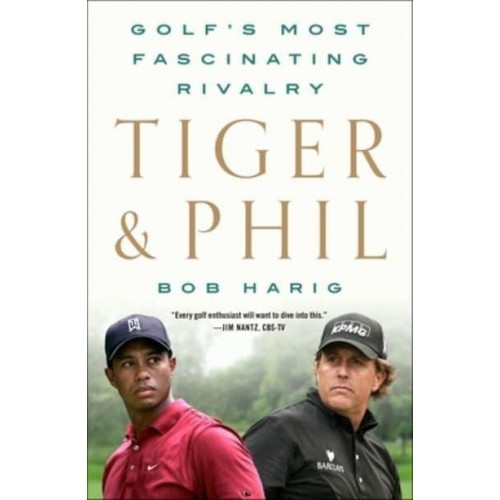 Tiger & Phil Golf's Most Fascinating Rivalry