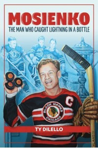Mosienko The Man Who Caught Lightning in a Bottle