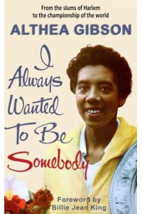 I Always Wanted to Be Somebody