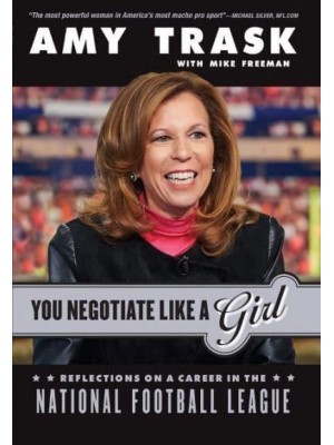 You Negotiate Like a Girl Reflections on a Career in the National Football League