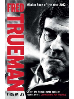 Fred Trueman The Authorised Biography