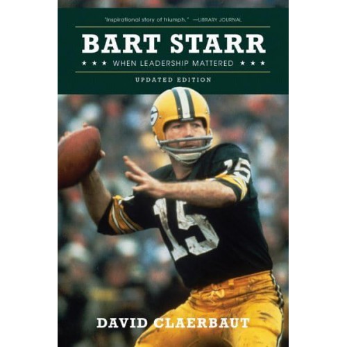 Bart Starr When Leadership Mattered