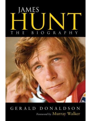James Hunt The Biography