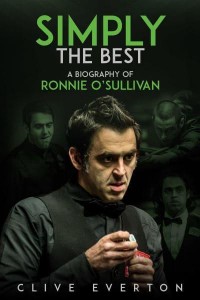 Simply the Best A Biography of Ronnie O'Sullivan