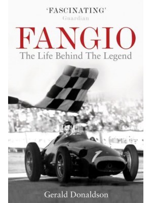 Fangio The Life Behind the Legend