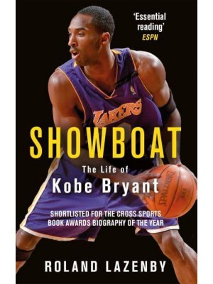 Showboat The Life of Kobe Bryant