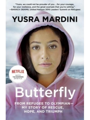 Butterfly From Refugee to Olympian - My Story of Rescue, Hope, and Triumph