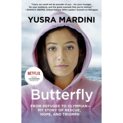 Butterfly From Refugee to Olympian - My Story of Rescue, Hope, and Triumph