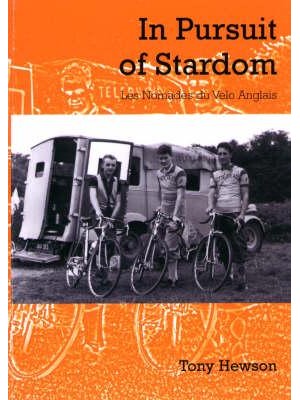 In Pursuit of Stardom Les Nomades Du Velo Anglais