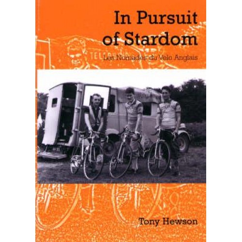 In Pursuit of Stardom Les Nomades Du Velo Anglais