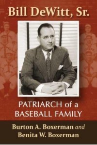 Bill DeWitt, Sr Patriarch of a Baseball Family