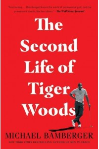 The Second Life of Tiger Woods