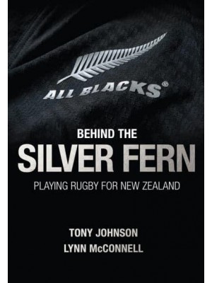 Behind the Silver Fern - Behind the Jersey Series