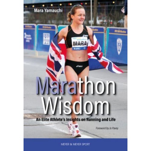 Marathon Wisdom An Elite Athlete's Insights on Running and Life