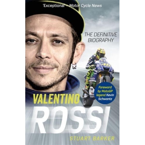 Valentino Rossi The Definitive Biography