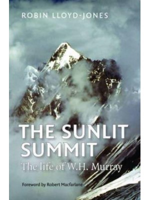 The Sunlit Summit The Life of W.H. Murray