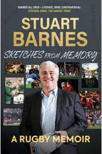 Sketches from Memory A Rugby Memoir