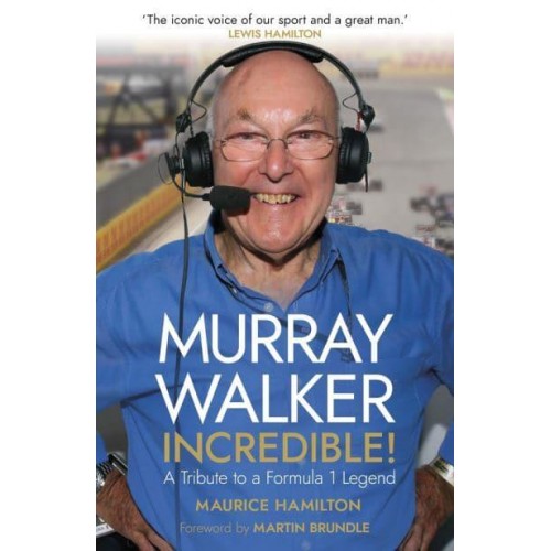 Murray Walker - Incredible! A Tribute to a Formula 1 Legend