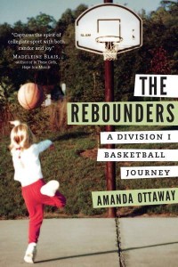 The Rebounders A Division I Basketball Journey