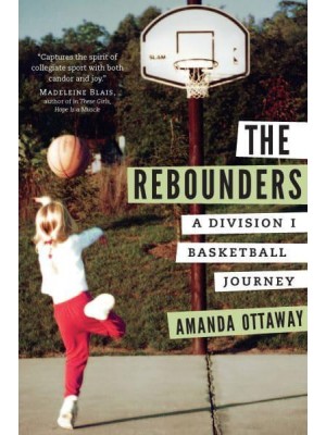 The Rebounders A Division I Basketball Journey