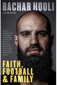 Bachar Houli Faith, Football and Family