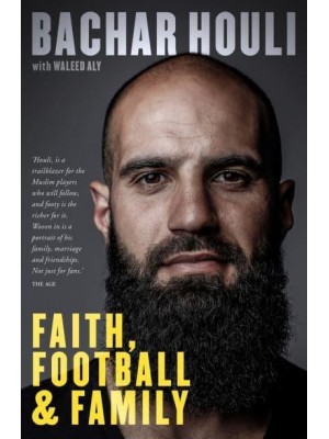 Bachar Houli Faith, Football and Family