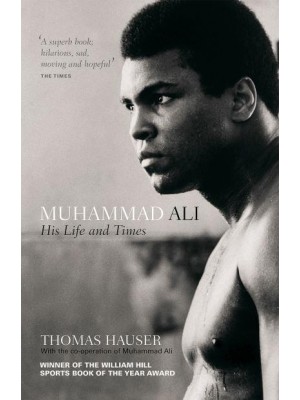 Muhammad Ali His Life and Times