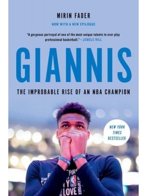 Giannis The Improbable Rise of an NBA Champion