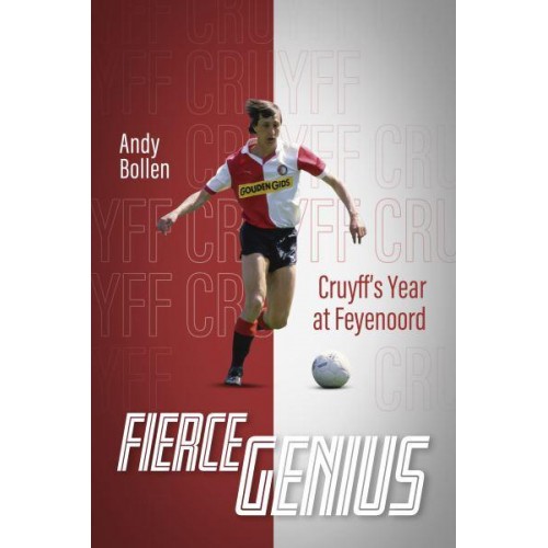 Fierce Genius Cruyff's Year at Feyenoord