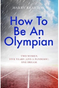 How to Be an Olympian