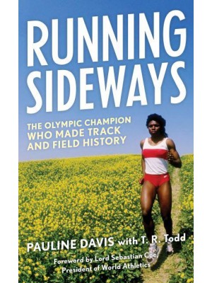 Running Sideways The Olympic Champion Who Made Track and Field History